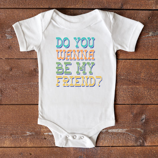 Be My Friend Baby Onesie